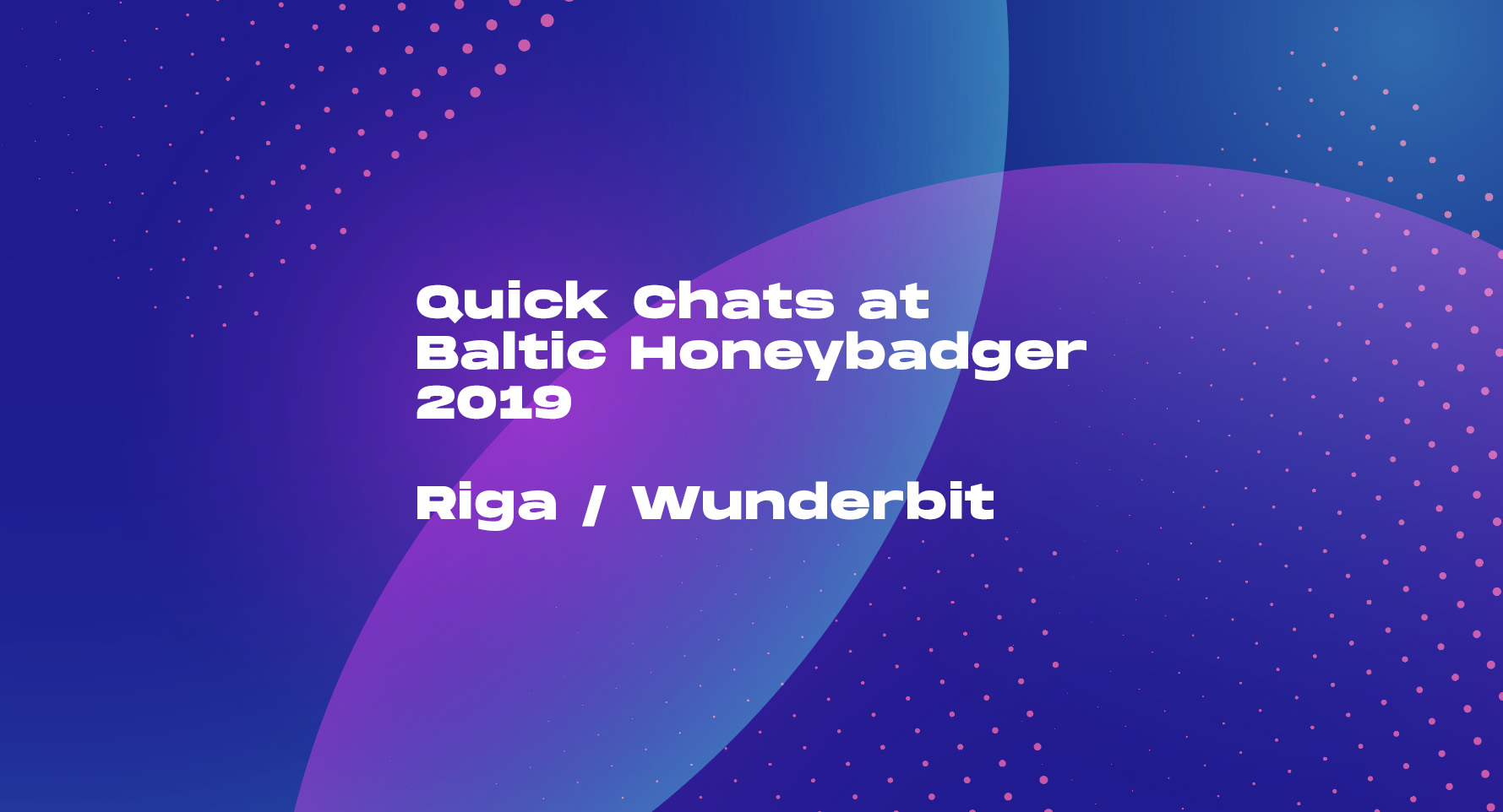 The results of the bitcoin conference “Baltic Honeybadger 2019”